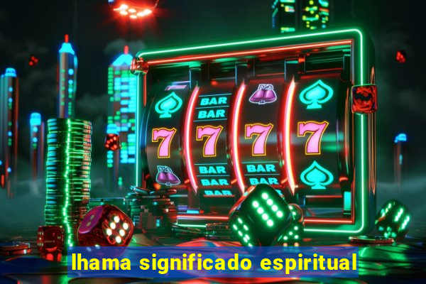 lhama significado espiritual